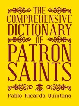 Paperback The Comprehensive Dictionary of Patron Saints Book