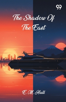Paperback The Shadow Of The East Book