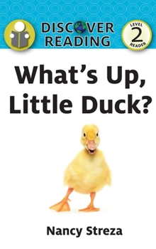 Hardcover What's Up Little Duck Book