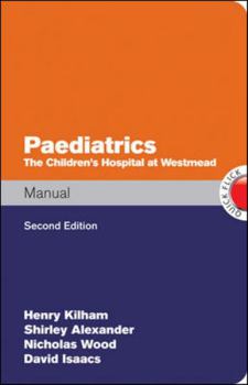 Paperback Paediatrics Manual the Children's Hospital at Westmead Handbook, 2nd Edition Book
