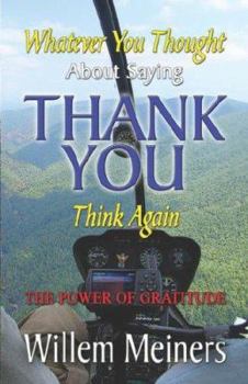 Paperback Thank You: Why We Say Grace: Whatever You Thought, Think Again Book