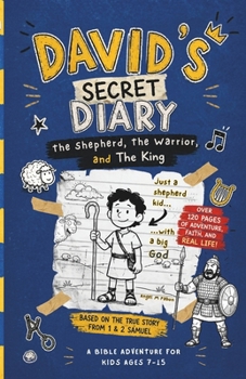DAVID'S SECRET DIARY, A Bible Adventure for Kids: The Shepherd, The Warrior, and The King – A Christian Story About Faith, Courage, and God for Kids Ages 7–15