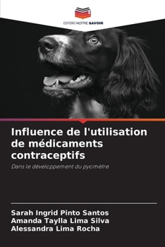Influence de l'utilisation de médicaments contraceptifs (French Edition)