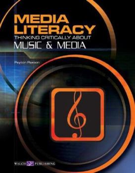 Paperback Media Literacy: Thinking Critically about Music & Media Book