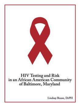 Unknown Binding HIV Testing and Risk in an African American Community of Baltimore Book
