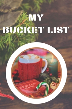 Paperback My Bucket List: Journal for Your Future Adventures 100 Entries Best Gift Book