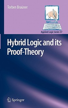 Hardcover Hybrid Logic and Its Proof-Theory Book