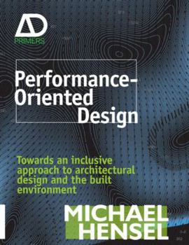 Paperback Performance-Oriented Architecture: Rethinking Architectural Design and the Built Environment Book