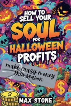 Paperback How to Sell Your Soul for Halloween Profits Book