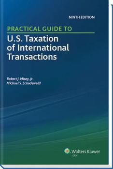 Paperback Practical Guide to U.S. Taxation of International Transactions (9th Edition) Book