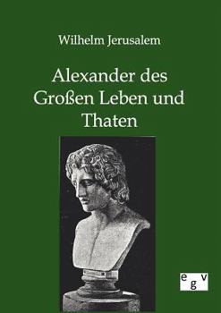 Paperback Alexander des Großen Leben und Thaten [German] Book