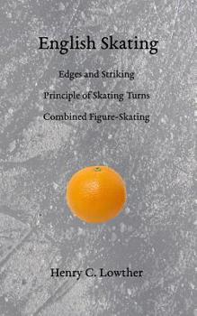 English Skating : Edges and Striking; Principle of Skating Turns; Combined Figure-Skating