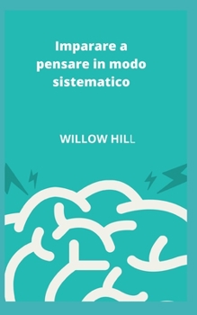 Paperback Imparare a pensare in modo sistematico [Italian] Book