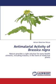 Paperback Antimalarial Activity of Brassica nigra Book