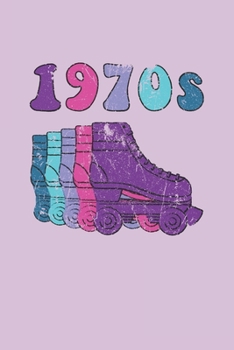 Paperback 1970s Roller Skates Notebook: Cool & Funky 70s Roller Skating Notebook - Retro Vintage Repeat - Purple Cyan Blue Hot Pink Book