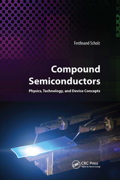 Hardcover Compound Semiconductors: Physics, Technology, and Device Concepts Book