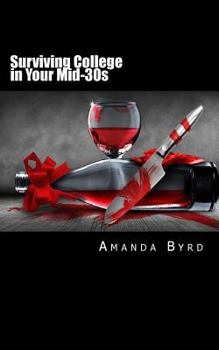 Paperback Surviving College in Your Mid-30s (The Adulting Series) Book