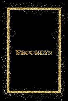 Brooklyn: Name Brooklyn Monogram Notebook - 120 Pages - Size 6x9, Soft Cover, Matte Finish- Gold Confetti Glitter Monogram Blank Lined Note Book, Writing Pad, Journal or Diary Kids, Girls Men & Women
