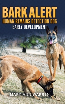 Bark Alert: Human Remains Detection Dog - Early Development