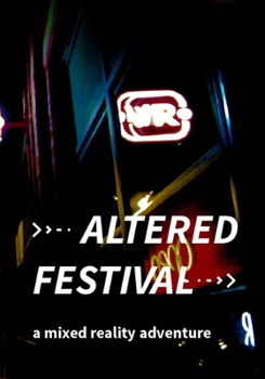 Paperback Altered Festival: a mixed reality adventure Book