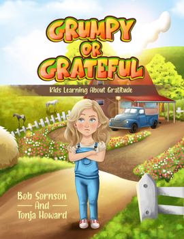 Paperback Grumpy or Grateful: Kids Learning about Gratitude Volume 1 Book