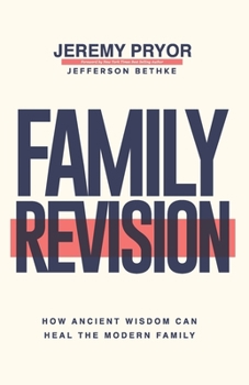 Paperback Family Revision: How Ancient Wisdom Can Heal the Modern Family Book