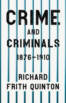 Paperback Crime and Criminals - 1876-1910;With the Essay 'Spontaneous and Imitative Crime' by Euphemia Vale Blake Book