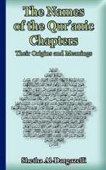 Paperback The Names of the Qur'anic Chapters: Their Origins and Meanings Book