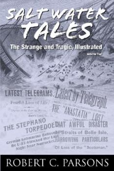 Paperback Saltwater Tales: The Strange and Tragic, Illustrated Volume II Book