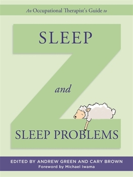 Hardcover An Occupational Therapist's Guide to Sleep and Sleep Problems Book