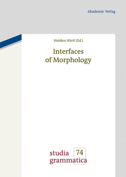 Hardcover Interfaces of Morphology [German] Book