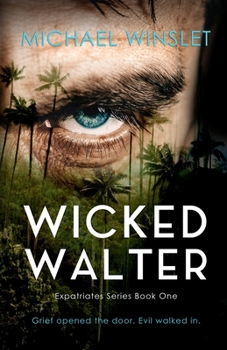 Paperback Wicked Walter: Expatriates Mystery Thriller Series Book 1 Book