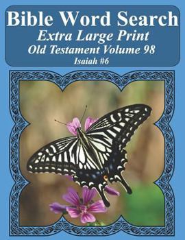 Paperback Bible Word Search Extra Large Print Old Testament Volume 98: Isaiah #6 Book