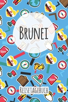 Brunei Reisetagebuch: A5 Reise Journal I Notizbuch I Urlaubs Planer I Road trip Planer I Travel notebook I 6X9 Pocket journal I Geschenk für Backpacker (German Edition)