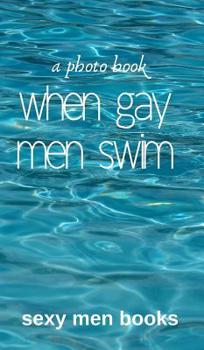 Hardcover When Gay Men Swim Book