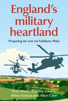 Hardcover England's Military Heartland: Preparing for War on Salisbury Plain Book