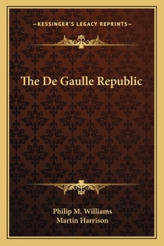 Paperback The De Gaulle Republic Book