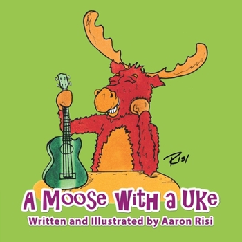 Paperback A Moose with a Uke Book