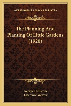 Paperback The Planning And Planting Of Little Gardens (1920) Book
