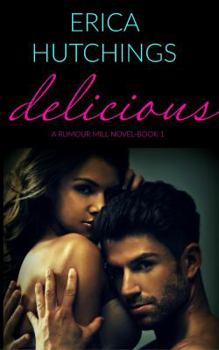 Delicious - Book #1 of the Rumour Mill