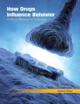 Paperback How Drugs Influence Behavior: A Neuro-Behavioral Approach Book