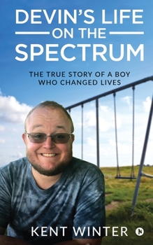 Paperback Devin's Life on the Spectrum: The True Story of a Boy Who Changed Lives Book