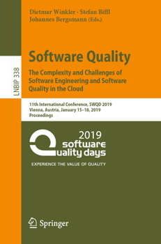 Paperback Software Quality: The Complexity and Challenges of Software Engineering and Software Quality in the Cloud: 11th International Conference, Swqd 2019, V Book