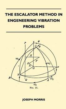 The Escalator Method In Engineering Vibration Problems
