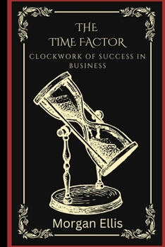 Paperback The Time Factor: Clockwork of Success in Business Book