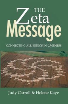 Paperback The ZETA Message: Connecting All Beings in Oneness (The Zeta Series) Book