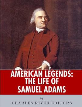 Paperback American Legends: The Life of Samuel Adams Book