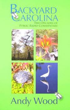 Paperback Backyard Carolina: Two Decades of Public Radio Commentary Book