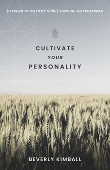 Paperback Cultivate Your Personality: Listening to the Holy Spirit through the Enneagram Book