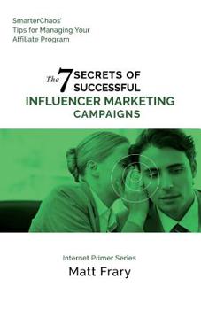 Paperback The 7 Secrets of Successful Influencer Marketing Campaigns Book